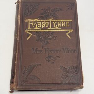 Mrs. Henry Wood EAST LYNNE: Or, the Earl's Daughter Dick Fitzgerald Antique 1?